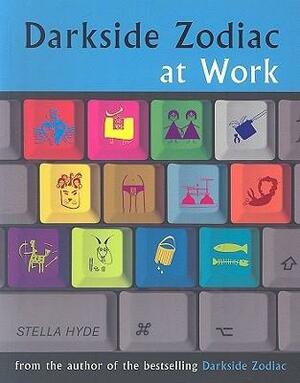 Darkside Zodiac at Work by Stella Hyde