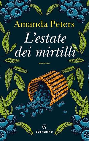 L'estate dei mirtilli by Amanda Peters