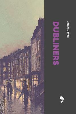 Dubliners by James Joyce