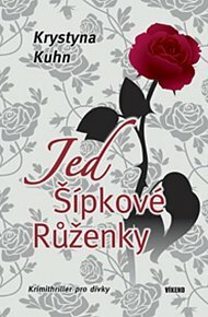 Jed Šípkové Růženky by Krystyna Kuhn