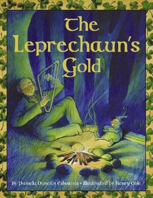 The Leprechaun's Gold by Pamela Duncan Edwards