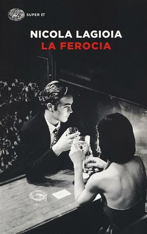 La ferocia by Nicola Lagioia