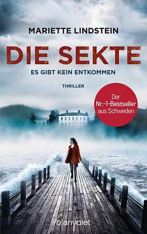 Die Sekte: Es gibt kein Entkommen by Mariette Lindstein, Rachel Willson-Broyles