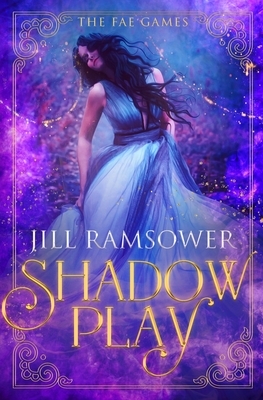 Shadow Play by Jill Ramsower