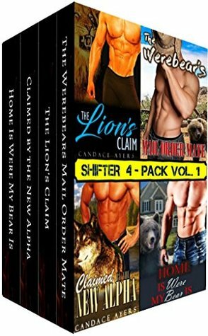 SHIFTER COLLECTION: (Wolf Shifter, Bear Shifter, Lion Shifter & BBW, Paranormal Fantasy Romance Box Set) (4-Pack Book 1) by Candace Ayers