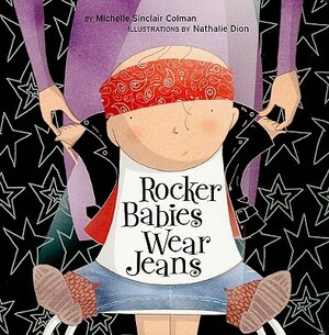 Rocker Babies Wear Jeans by Michelle Sinclair Colman