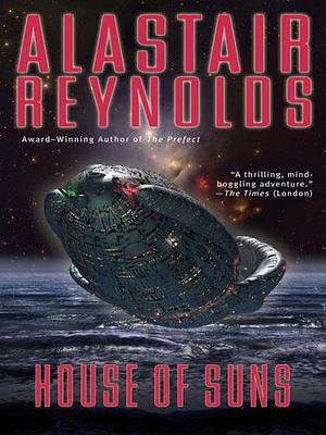 House of Suns by Alastair Reynolds