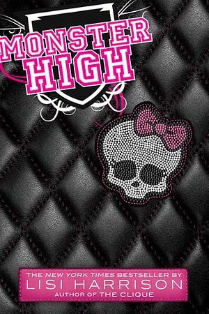 Monster High, Volume 1 by Lisi Harrison