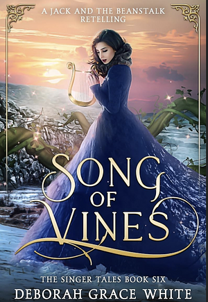 Song of Vines by Deborah Grace White