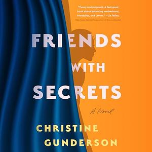 Friends with Secrets by Christine Gunderson