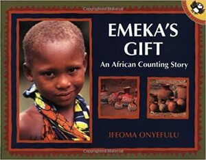 Emeka's Gift: An African Counting Story by Ifeoma Onyefulu