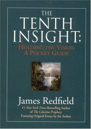 The Tenth Insight: Holding the Vision - A Pocket Guide by James Redfield