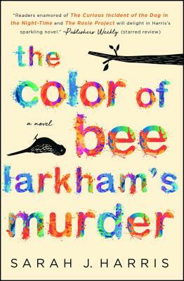 The Color of Bee Larkham's Murder by Sarah J. Harris