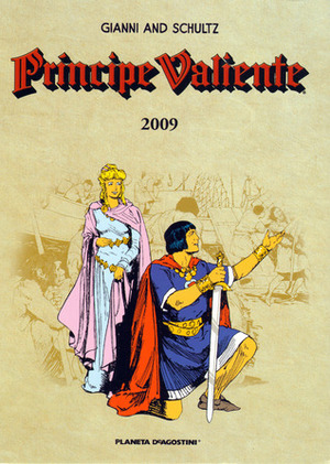 Príncipe Valiente 2009 by Mark Schultz, Gary Gianni, José Miguel Pallarés, Antoni Guiral