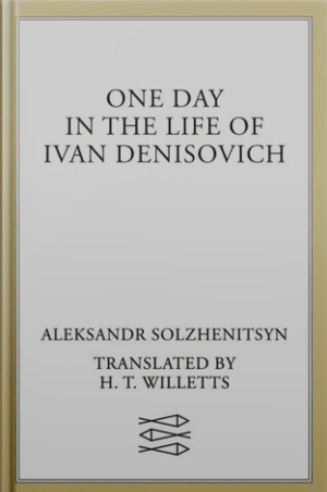 One Day in the Life of Ivan Denisovich by Aleksandr Solzhenitsyn