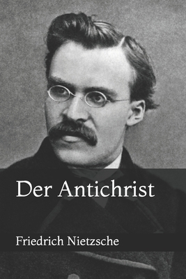 Der Antichrist by Friedrich Nietzsche