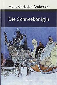 Die Schneekönigin und andere Märchen  by Hans Christian Andersen