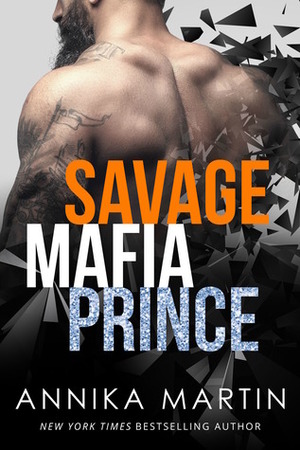 Savage Mafia Prince by Annika Martin