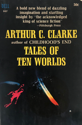 Tales of Ten Worlds by Arthur C. Clarke