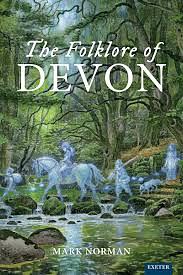 The Folklore of Devon by Mark Norman