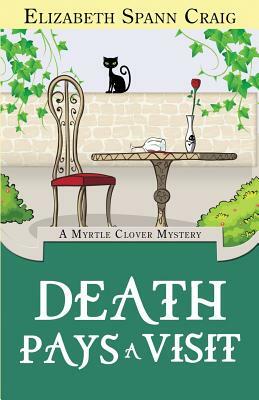 Death Pays a Visit: A Myrtle Clover Cozy Mystery by Elizabeth Spann Craig