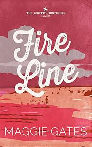 Fire Line by Maggie C. Gates