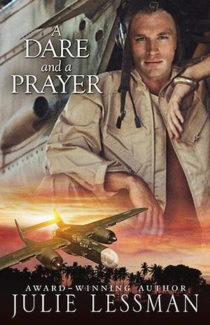 A Dare and a Prayer by Julie Lessman, Julie Lessman