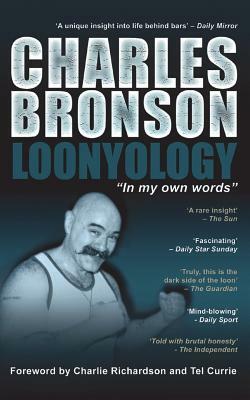 Loonyology by Charles Bronson