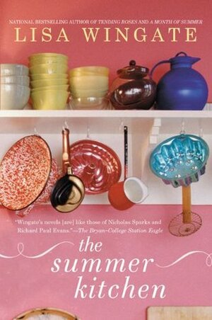 The Summer Kitchen by Lisa Wingate