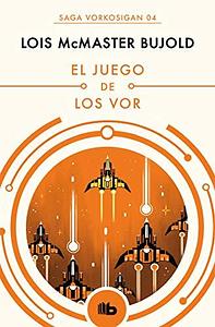 El juego de los Vor by Lois McMaster Bujold