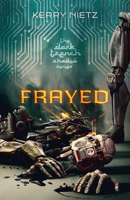 Frayed by Kerry Nietz