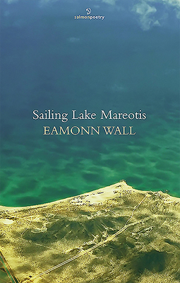 Sailing Lake Mareotis by Eamonn Wall