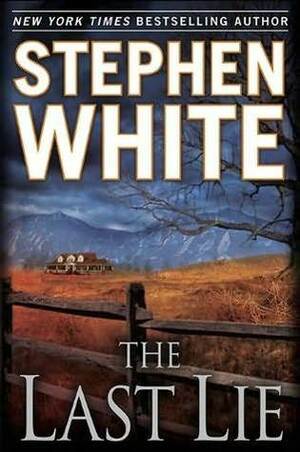 The Last Lie by Stephen White