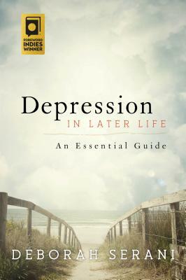 Depression in Later Life: An Essential Guide by Deborah Serani