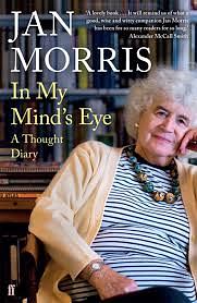 In My Mind's Eye: A Thought Diary by Jan Morris