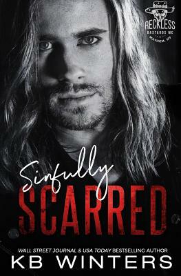 Sinfully Scarred: Reckless Bastards MC by Kb Winters