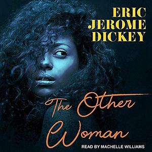 The Other Woman Lib/E by Eric Jerome Dickey, Eric Jerome Dickey