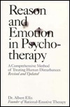 Reason and Emotion in Psychotherapy by Albert Ellis