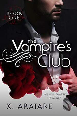 The Vampire's Club: Book One by X. Aratare