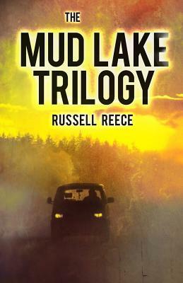 The Mud Lake Trilogy by Russell Reece