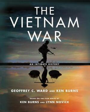 The Vietnam War: An Intimate History by Geoffrey C. Ward, Ken Burns