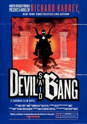 Devil Said Bang: A Sandman Slim Novel by Richard Kadrey