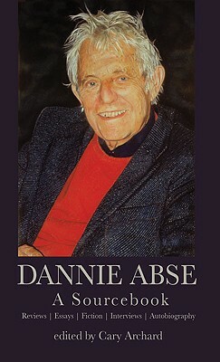 Dannie Abse: A Sourcebook by Dannie Abse