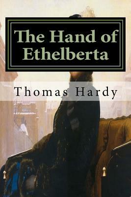 The Hand of Ethelberta: Classics by Thomas Hardy