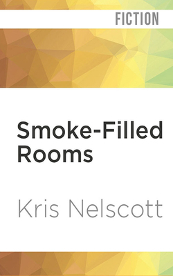 Smoke-Filled Rooms by Kris Nelscott