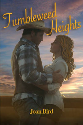 Tumbleweed Heights by Joan Bird
