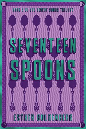 Seventeen Spoons by Esther Goldenberg