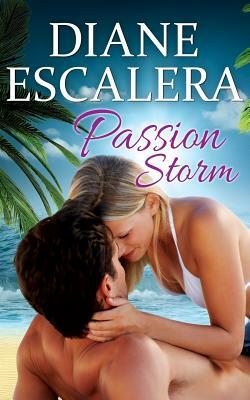 Passion Storm by Diane Escalera