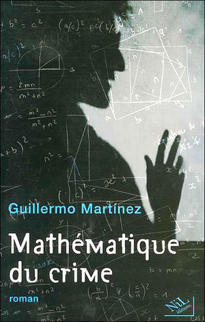 Mathématiques du crime by Guillermo Martínez, Eduardo Jiménez