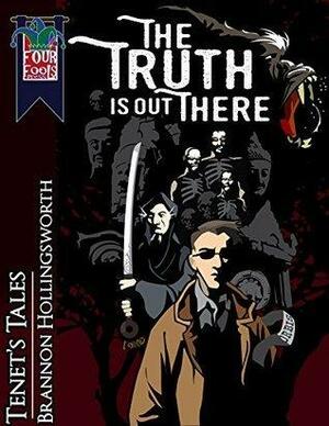 The Truth Is Out There by Brannon Hollingsworth, Brannon Hollingsworth